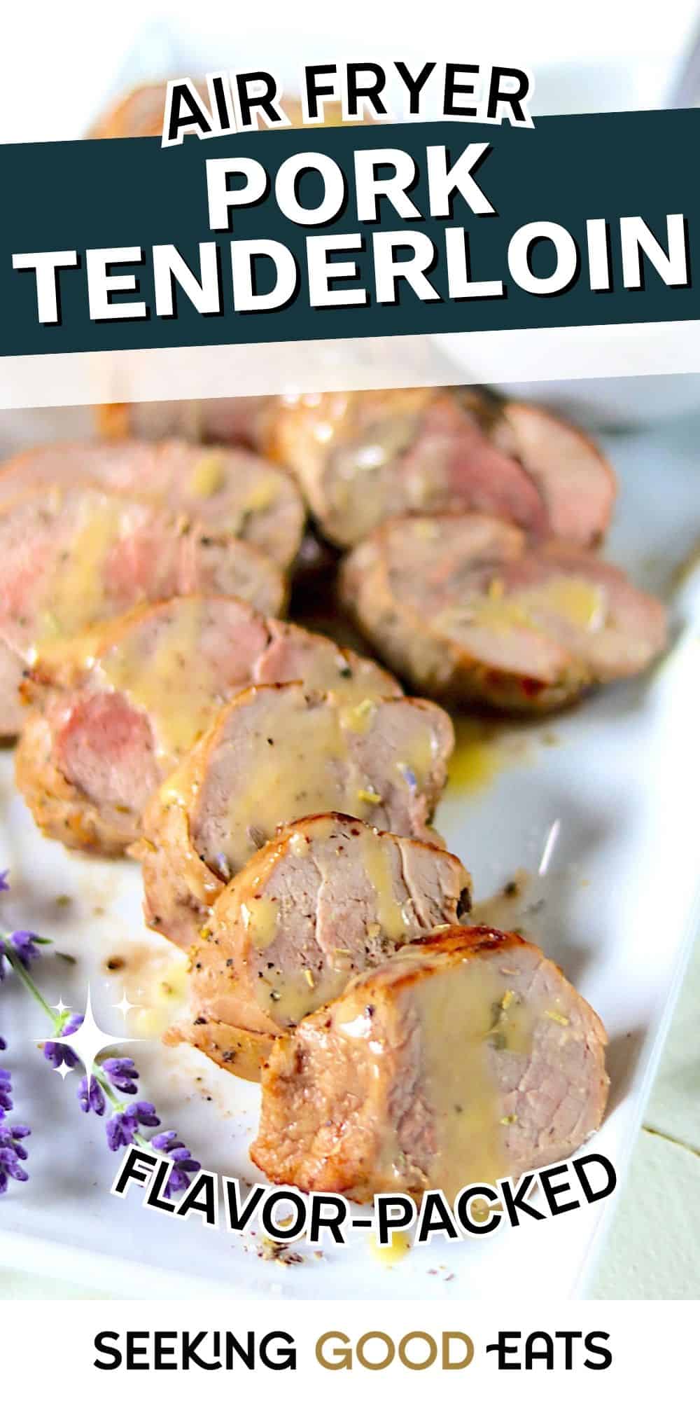 High Protein Juicy Air Fryer Pork Tenderloin
