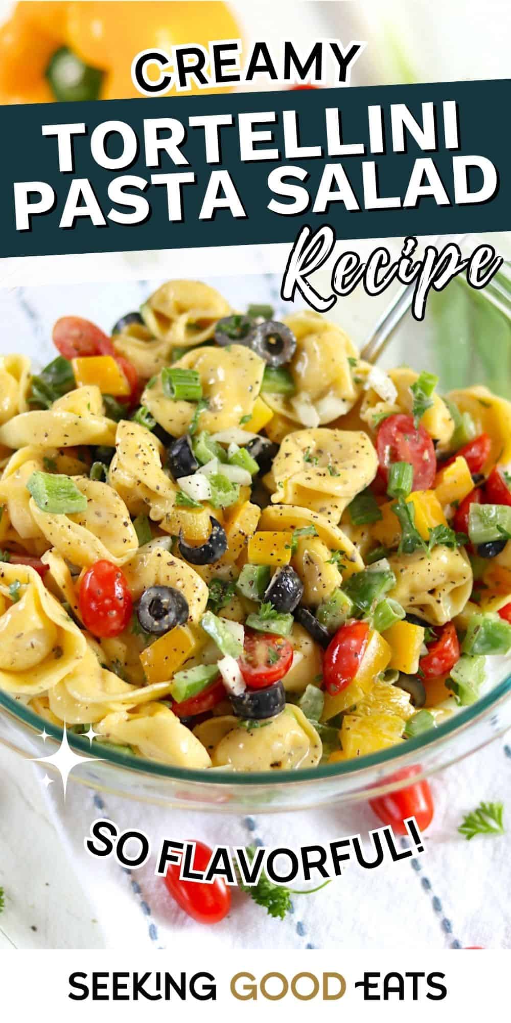 Fresh Creamy Tortellini Pasta Salad