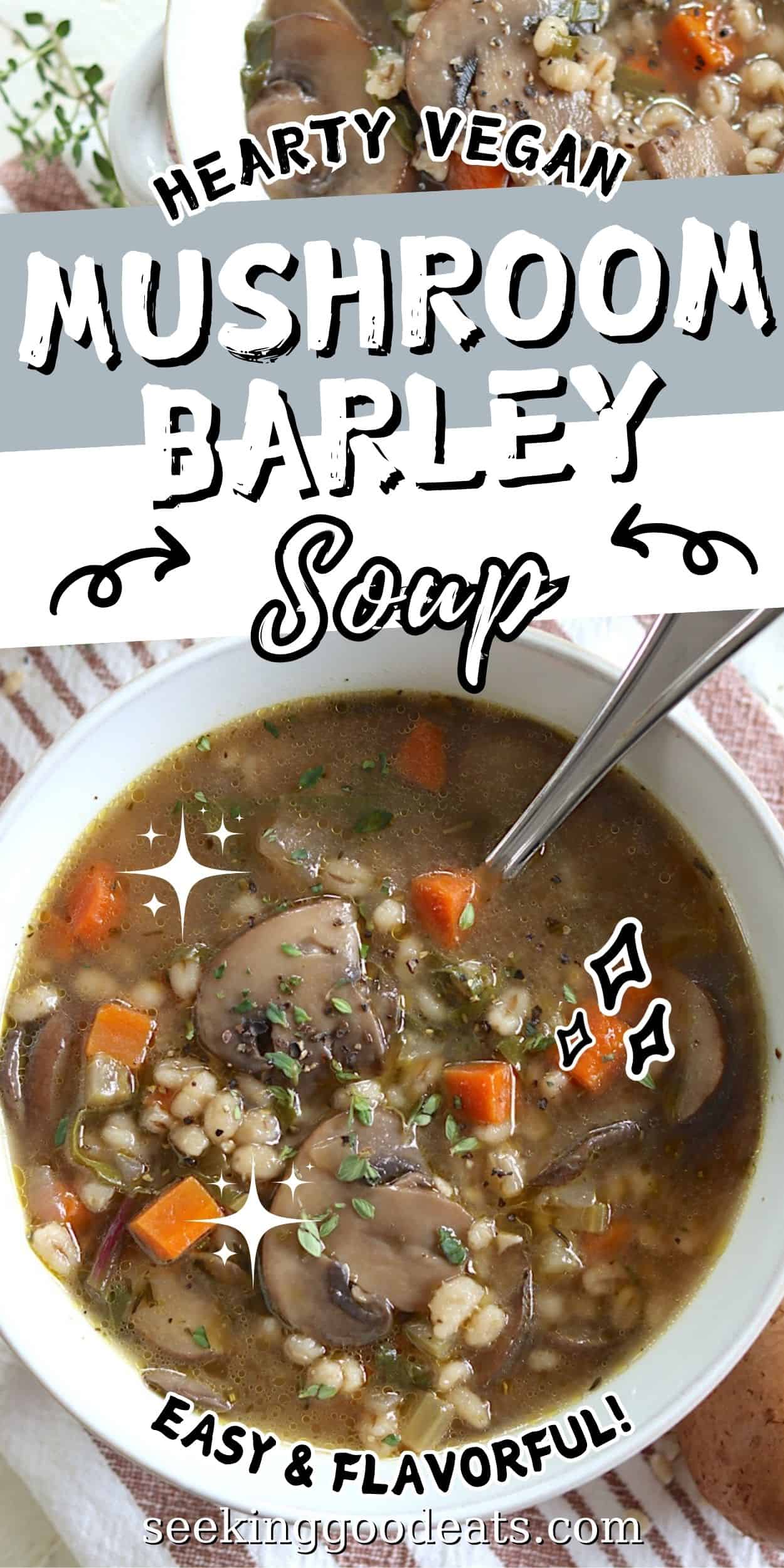 A Pinterest pin with a white bowl of vegan mushroom barley soup and a spoon.