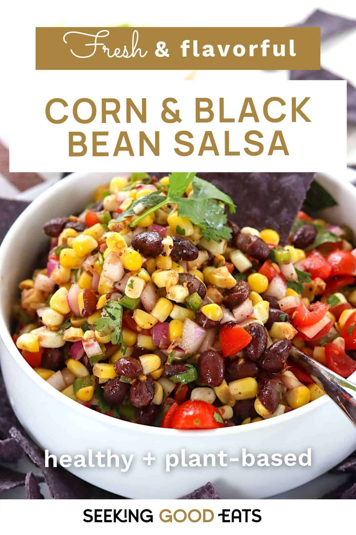 Pinterest pin with the words fresh and flavorful corn and black bean salsa.
