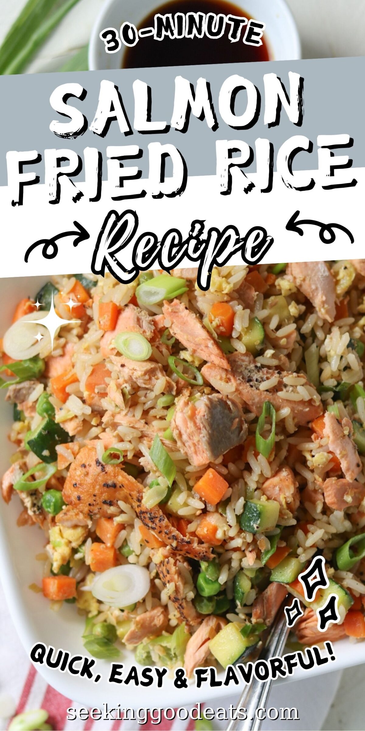 30-Minute Salmon Fried Rice (So Easy!) | Seeking Good Eats