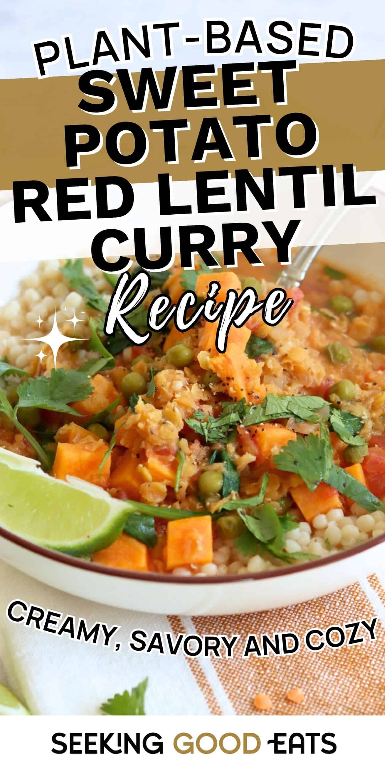 Bowl of creamy sweet potato red lentil curry topped with cilantro and lime, served over grains for a cozy plant-based meal.