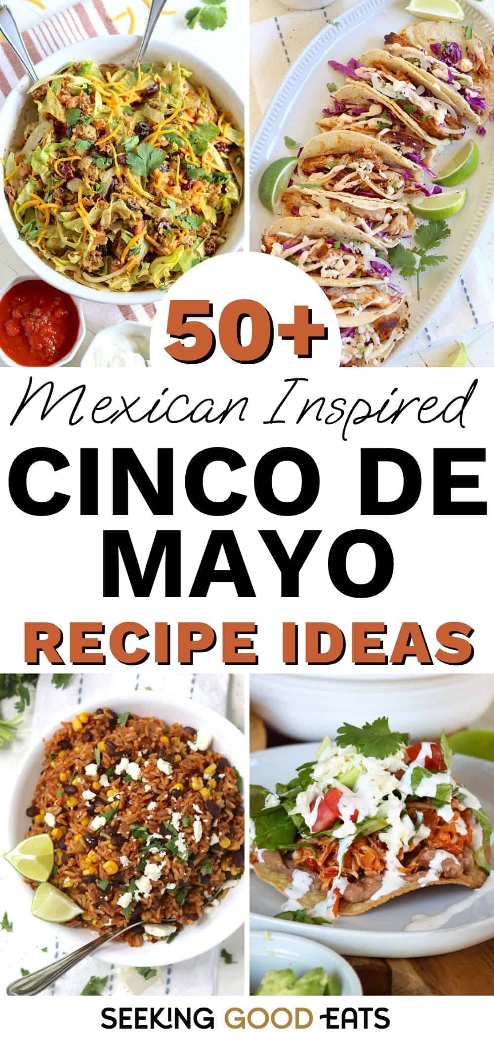 50+ Mexican Inspired Cinco de Mayo Recipe Ideas You Will Want To Make