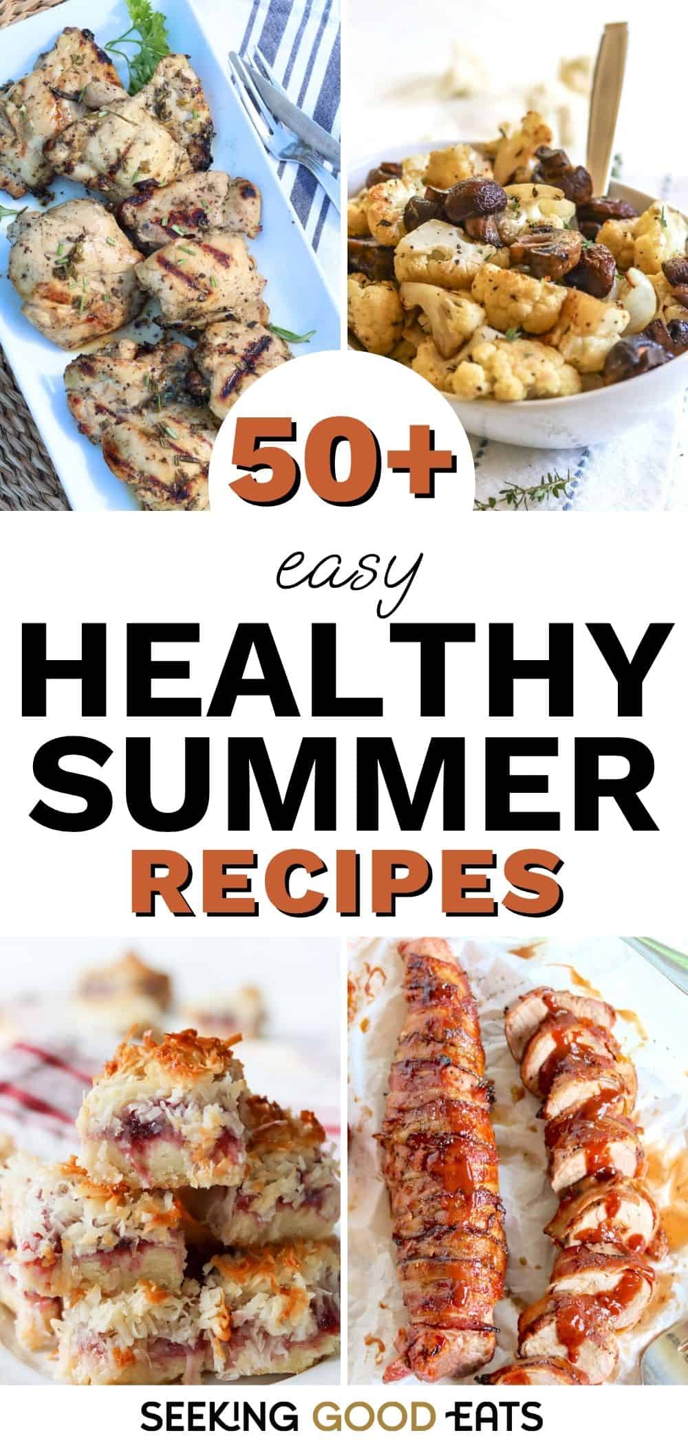 50+ Easy Healthy Summer Recipes You'll Want All Season Long
