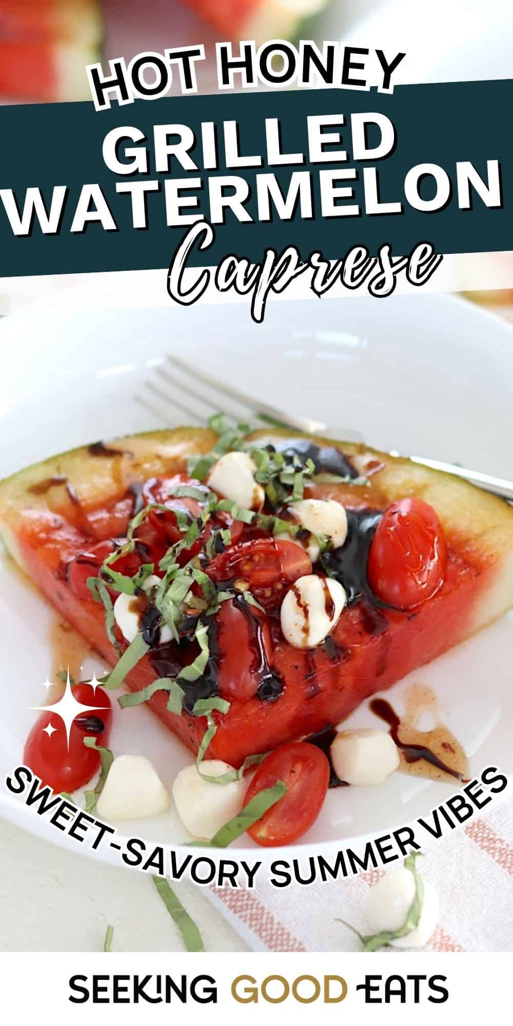 A white plate with a grilled watermelon caprese wedge with text overlay.